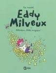 Eddy Milveux : attention, blatte magique !