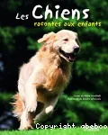 Les chiens racontés aux enfants