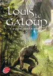 Louis le galoup. Tome 1 : Le village au bout du monde