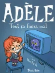 Adèle. Tout ça finira mal.