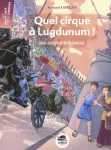 Quel cirque à Lugdunum ! . Une enquête d'Aemilius