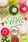 Les filles au chocolat. tome 4 : coeur coco