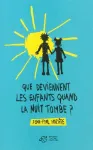 Que deviennent les enfants quand la nuit tombe ?