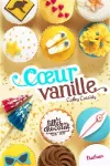 Les filles au chocolat. tome 5 : Coeur vanille