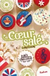 Les filles au chocolat. tome 3 1/2 : coeur salé