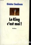 Le King, c'est moi !