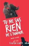 Tu ne sais rien de l'amour