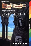 Le crâne percé d'un trou