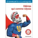 Héros qui comme Ulysse