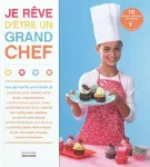 Je rêve d'être un grand chef