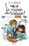 Le monde selon Walden