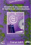 Recherche documentaire et maîtrise de l'information