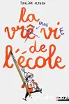 La vraie vie de l'école