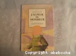 J'ai peur du monsieur