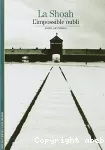 La Shoah : l'impossible oubli