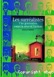 Les Surréalistes : une génération entre le rêve et l'action