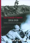 La Grande Guerre : 1914-1918