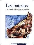 Les bateaux : des trières aux voiles de courses