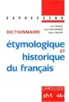 Dictionnaire étymologique et historique du français