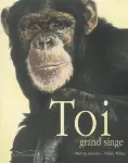 Toi grand singe