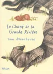 Le chant de la Grande Rivière