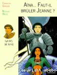 Aïna... Faut-il brûler Jeanne ?