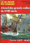 A bord des grands voiliers du XVIIIème siècle