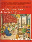 A l'abri des châteaux du Moyen Age