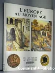 L'Europe au Moyen Age