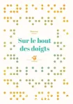 Sur le bout des doigts