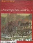 Au temps des Gaulois