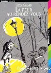 La peur au rendez-vous