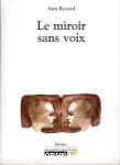 Le miroir sans voix