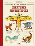 Les histoires vraies des créatures fantastiques