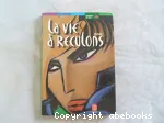 La vie à reculons