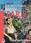 La Résistance libère Paris, août 1944