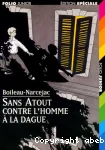 Sans Atout contre l'homme à la dague