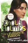 Enola Holmes et l'élégante évasion