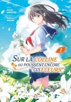Sur la colline où poussent encore ces fleurs...