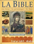 La bible : les livres, les personnages, les lieux