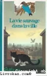 La vie sauvage dans la ville