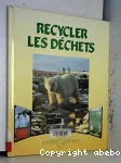 Recycler les déchets