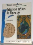 Artistes et métiers du Moyen-âge