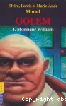 Golem. 4 : Monsieur William