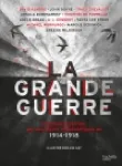 La grande guerre. Histoires inspirées par des objets emblématiques 1914-1918