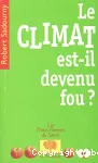 Le climat est-il devenu fou ?