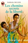 Les chemins secrets de la liberté