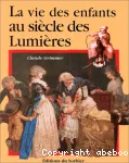 La vie des enfants au siècle des Lumières