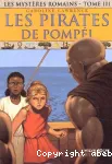 Les mystères romains. 3 : Les pirates de Pompéi