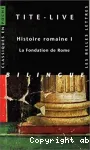 Histoire romaine. Livre I : La fondation de Rome